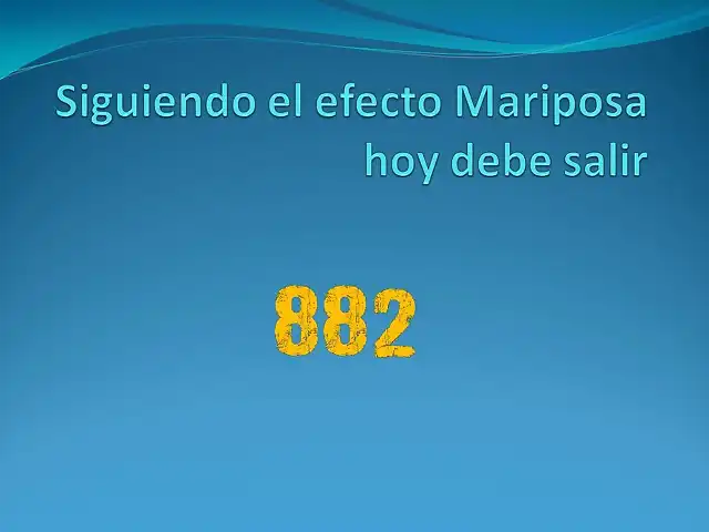 Siguiendo el efecto Mariposa