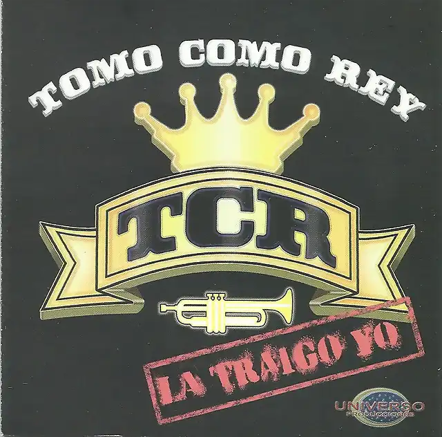 Tomo Como Rey - La Traigo Yo (2008) Delantera