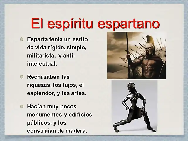 El+esp?ritu+espartano+Esparta+ten?a+un+estilo+de+vida+r?gido,+simple,+militarista,+y+anti-+intelectual.