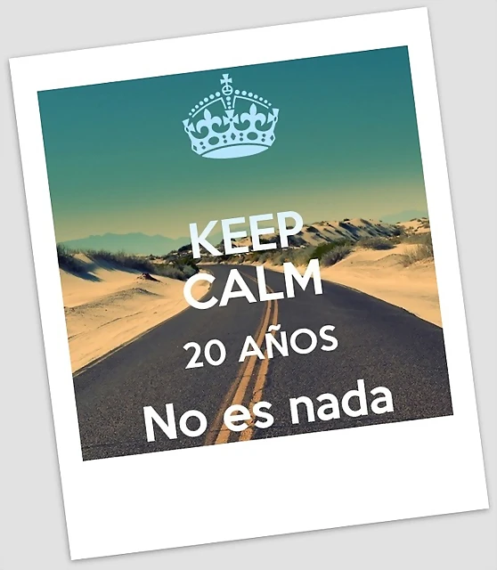 keep-calm-20-a?os-no-es-nada-los-kg-si-cuentan1