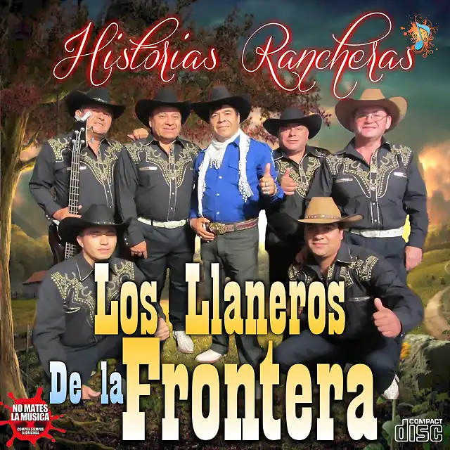 LOS LLANEROS DE LA FRONTERA HISTORIAS RANCHERAS