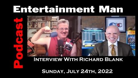 ENTERTAINMENT MAN PODCAST GUEST RICHARD BLANK