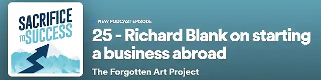 SACRIFICE TO SUCCESS PODCAST GUEST RICHARD BLANK COSTA RICA'S CALL CENTER