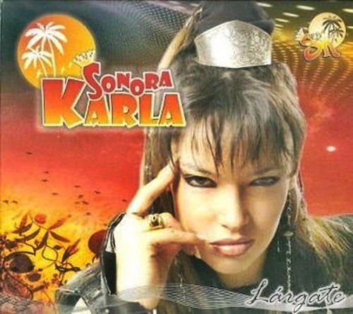 Sonora Karla - Largate CD