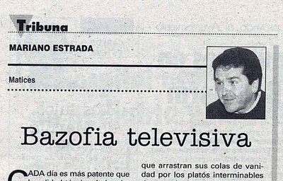 Tribuna, Matices, Bazofia televisiva