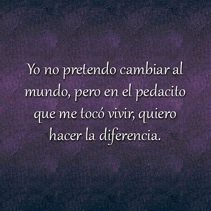 NO PRETENDO CAMBIAR EL MUNDO NO PRETENDO CAMBIAR EL MUNDO