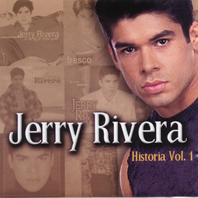 JERRY RIVERA. HISTORIA VOL 1.del