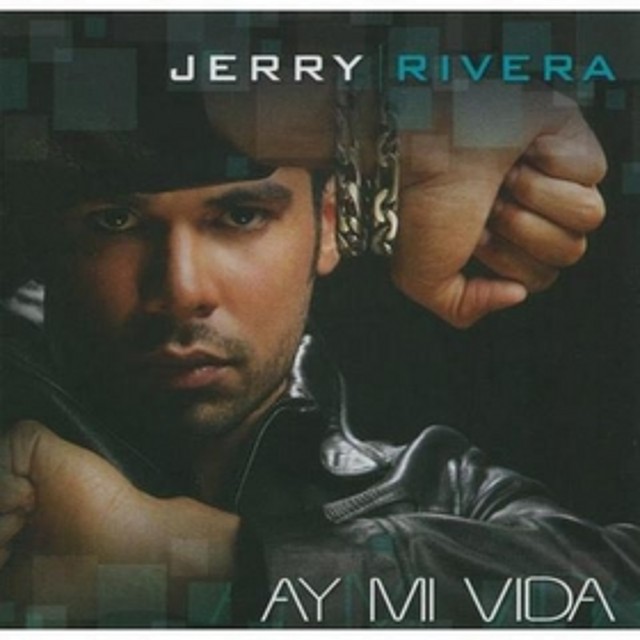 JERRY RIVERA. AY MI VIDA.del