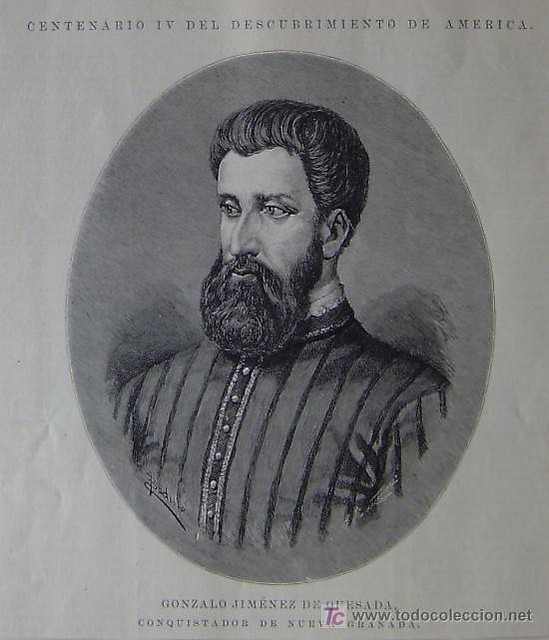 GONZALO JIMENEZ DE QUESADA, CONQUISTADOR DE NUEVA GRANADA GONZALO JIMENEZ DE QUESADA, CONQUISTADOR DE NUEVA GRANADA