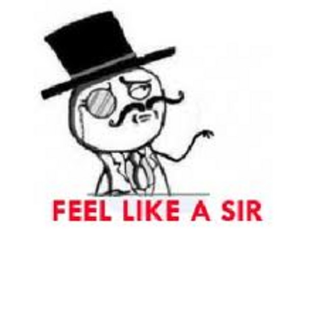 feel like a sir feel like a sir