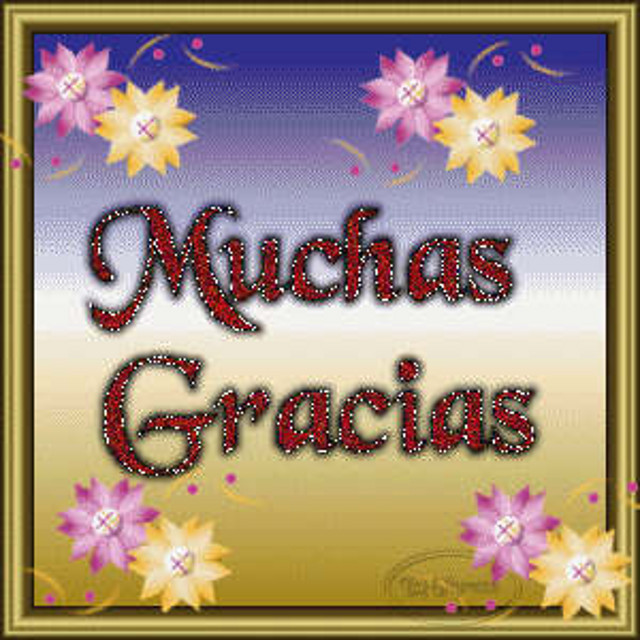 Gracias.Muchas Gracias.Muchas