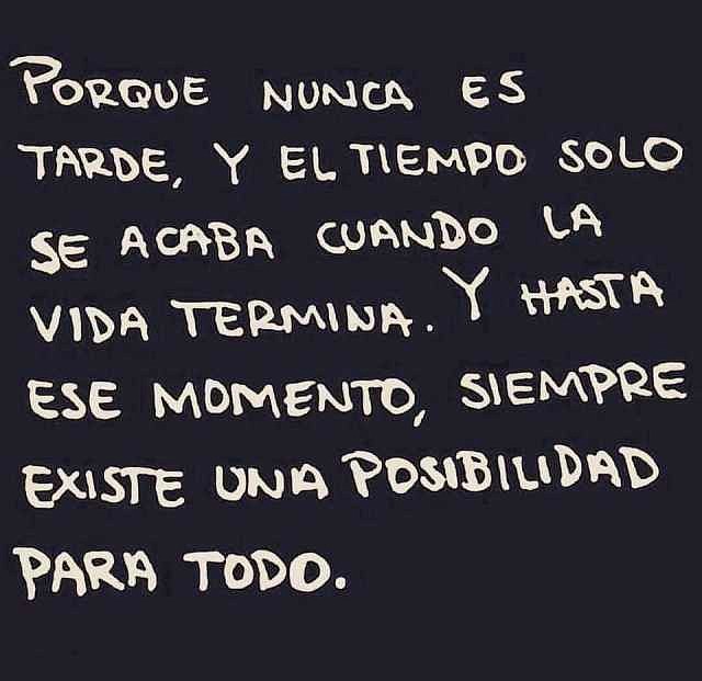 porque nunca es tarde porque nunca es tarde