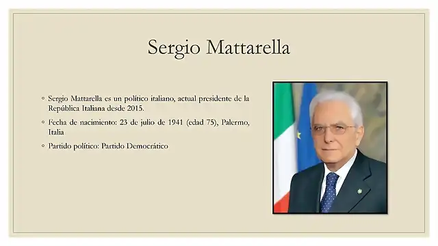 Sergio+Mattarella+Sergio+Mattarella+es+un+pol?tico+italiano,+actual+presidente+de+la+Rep?blica+Italiana+desde