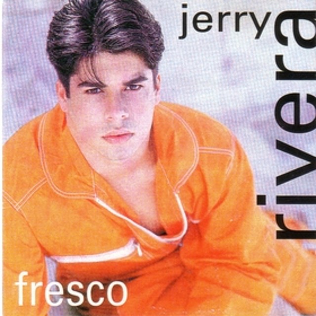 jerry rivera. fresco. del