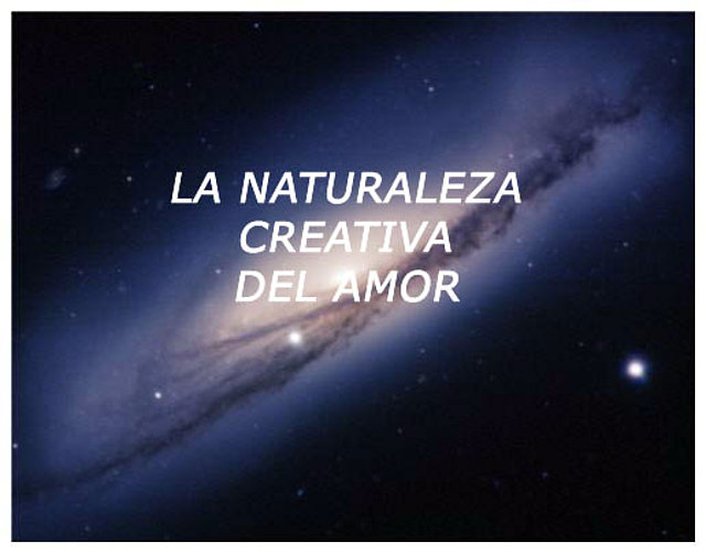 La Naturaleza Creativa del Amor