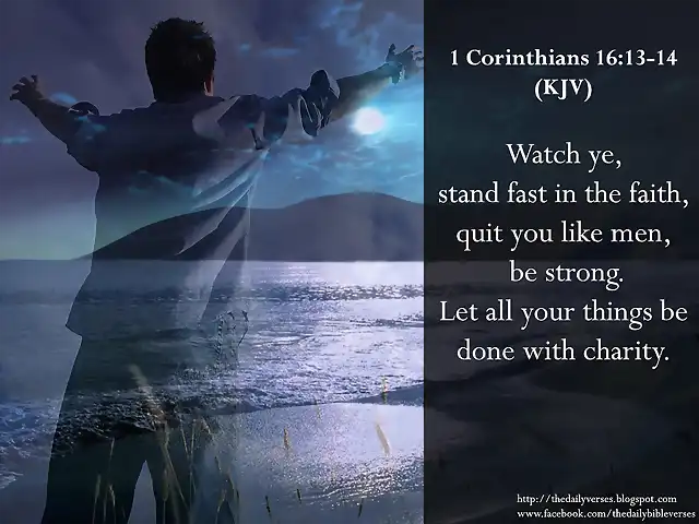1 Corinthians 16.13-14