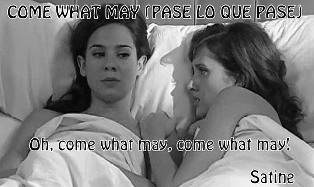 tere y ana 21 oh, come what may, come what may casi final