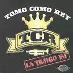Tomo Como Rey - La Traigo Yo (2008) Delantera