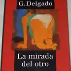 La Mirada del Otro. Fernando G. Delgado.