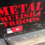 METAL MULISHA TROOPS!