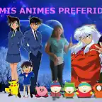 MIS ANIMES PREFERIDOS