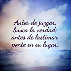 ANTES DE JUZGAR BUSCA LA VERDAD