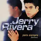 Jerry Rivera-Para Siempre. del