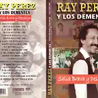 Ray Perez y Los Dementes - Salsa Brava y Descarga - Caratula DVD