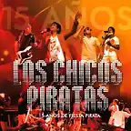 Los Chicos Piratas - 15 A?os de Fiesta Pirata jpg