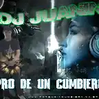 Dj Juanin - Pro De Un Cumbiero 2013