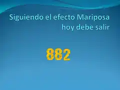 Siguiendo el efecto Mariposa