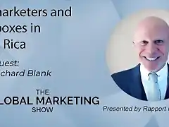 THE GLOBAL MARKETING SHOW PODCAST GUEST RICHARD BLANK COSTA RICA'S CALL CENTER