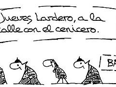 jueves ladrero con el cenicero a la calle