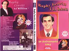 Raphy Leavitt y La Selecta - 30 Aniversario - Caratula DVD