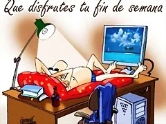 Q DISFRUTES TU FIN DE SEMANA Q DISFRUTES TU FIN DE SEMANA