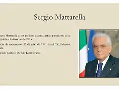 Sergio+Mattarella+Sergio+Mattarella+es+un+pol?tico+italiano,+actual+presidente+de+la+Rep?blica+Italiana+desde