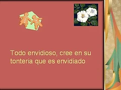 TODO ENVIDIOSO SE CREE QUE ES ENVIDIADO TODO ENVIDIOSO SE CREE QUE ES ENVIDIADO